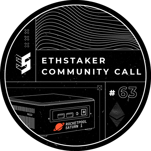 EthStaker Community Call #63: Rocketpool Saturn 1 Upgrade drop image