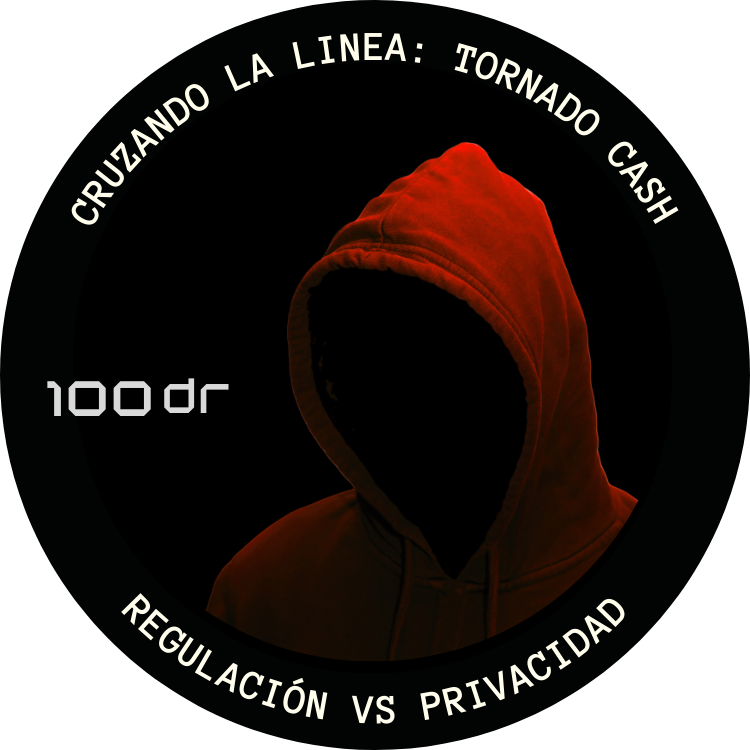 #100DiasDeResearch Tornado cash: Cruzando la linea entre el deber de regular y el derecho a la privacidad. POAP image