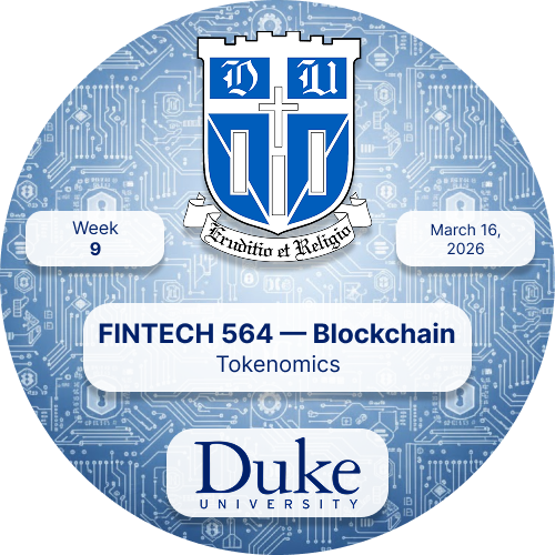 Duke - Fintech 564 - Blockchain - Spring 2026 - Week 9 POAP image