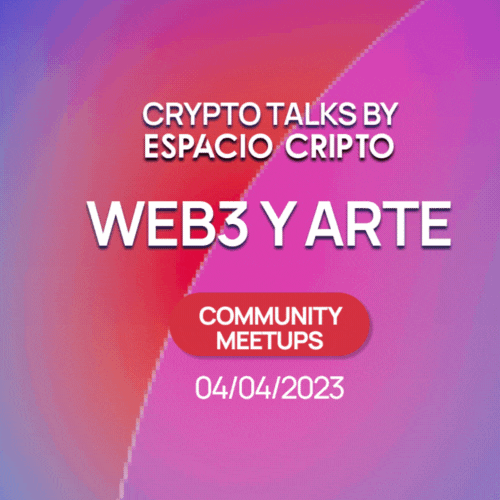 Community Meetup: CryptoTalks with Espacio Cripto: Arte y Web3 POAP image