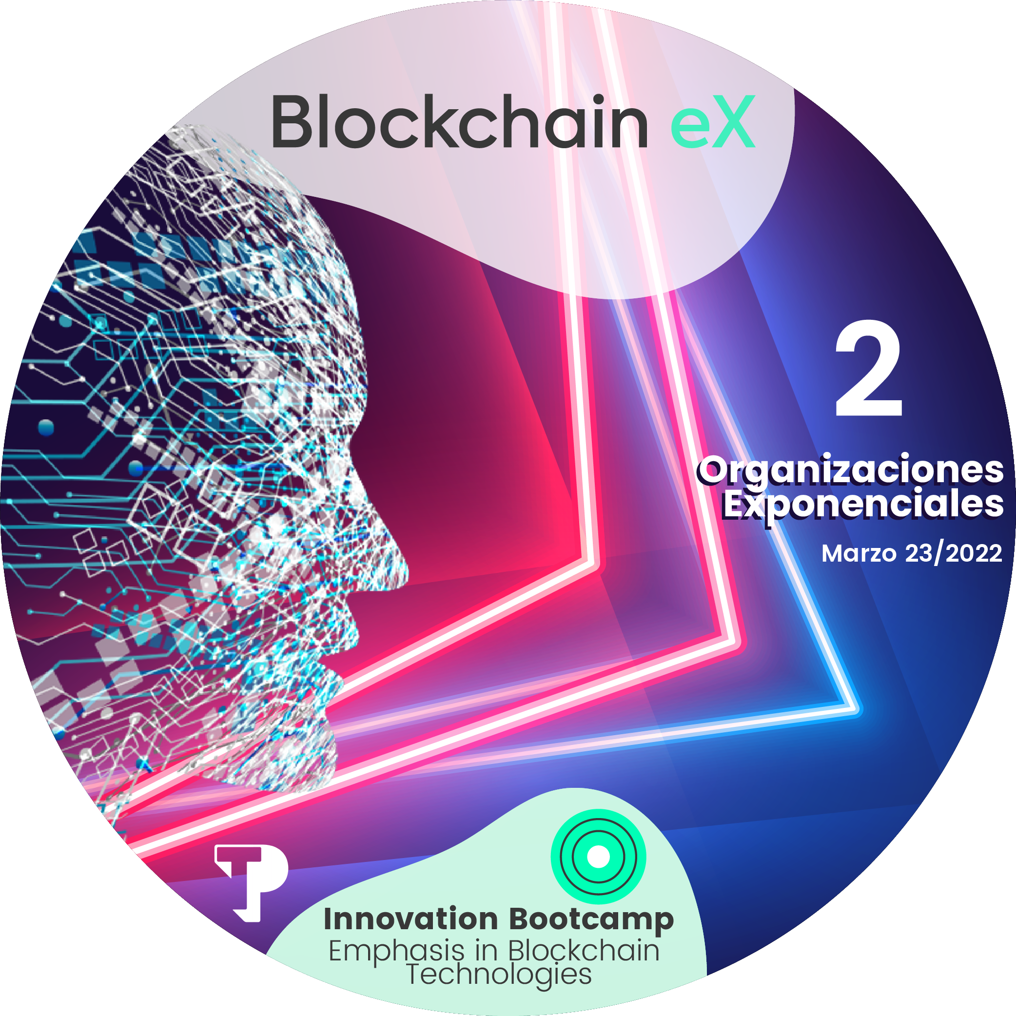#2 TP - Organizaciones exponenciales - Blockchain eX  - Marzo 23 /2022 POAP image