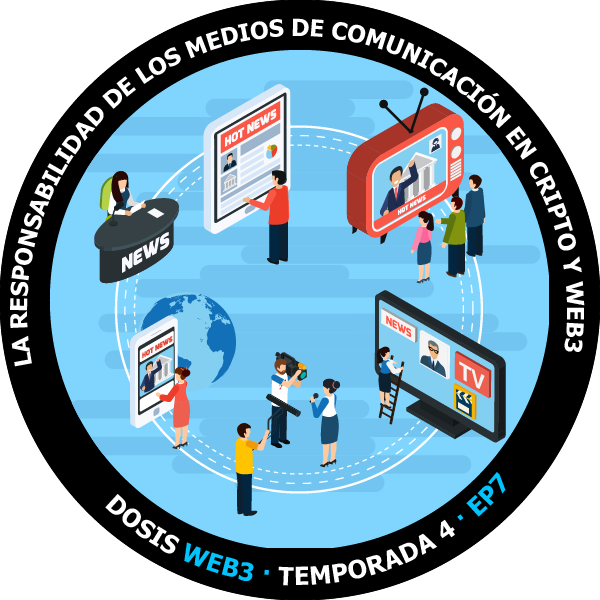 Dosis WEB3 Temp3 Ep7 - La responsabilidad de los medios de comunicación en Cripto y Web3 POAP image