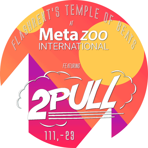 2PULL at FlashRekt's Temple of Beats at MetaZoo International POAP image