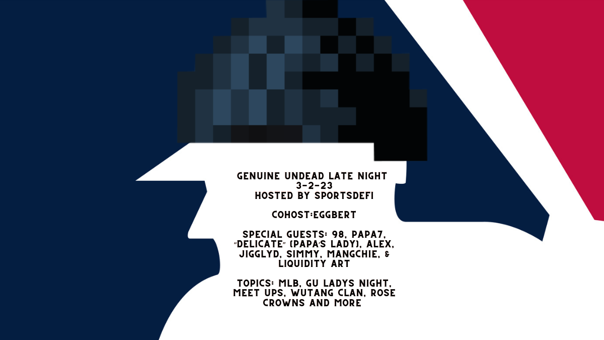 3-2-23 Genuine Undead Late Night Spaces w/SportsDeFi POAP image