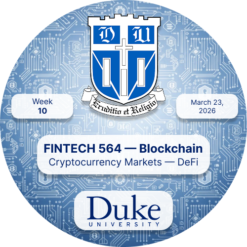 Duke - Fintech 564 - Blockchain - Spring 2026 - Week 10 POAP image