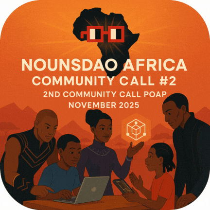 NounsDAO Africa Community Call- Monday November 3rd 2025 POAP image