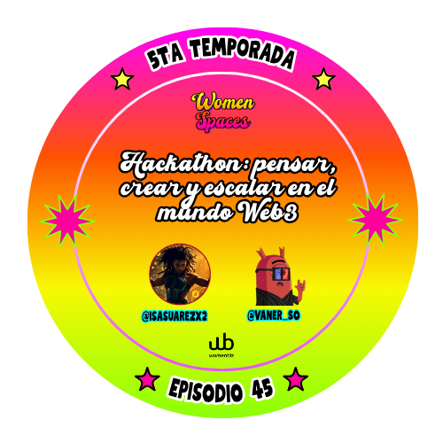 Episodio 45 | Hackathon: pensar, crear y escalar en el mundo Web3 POAP image