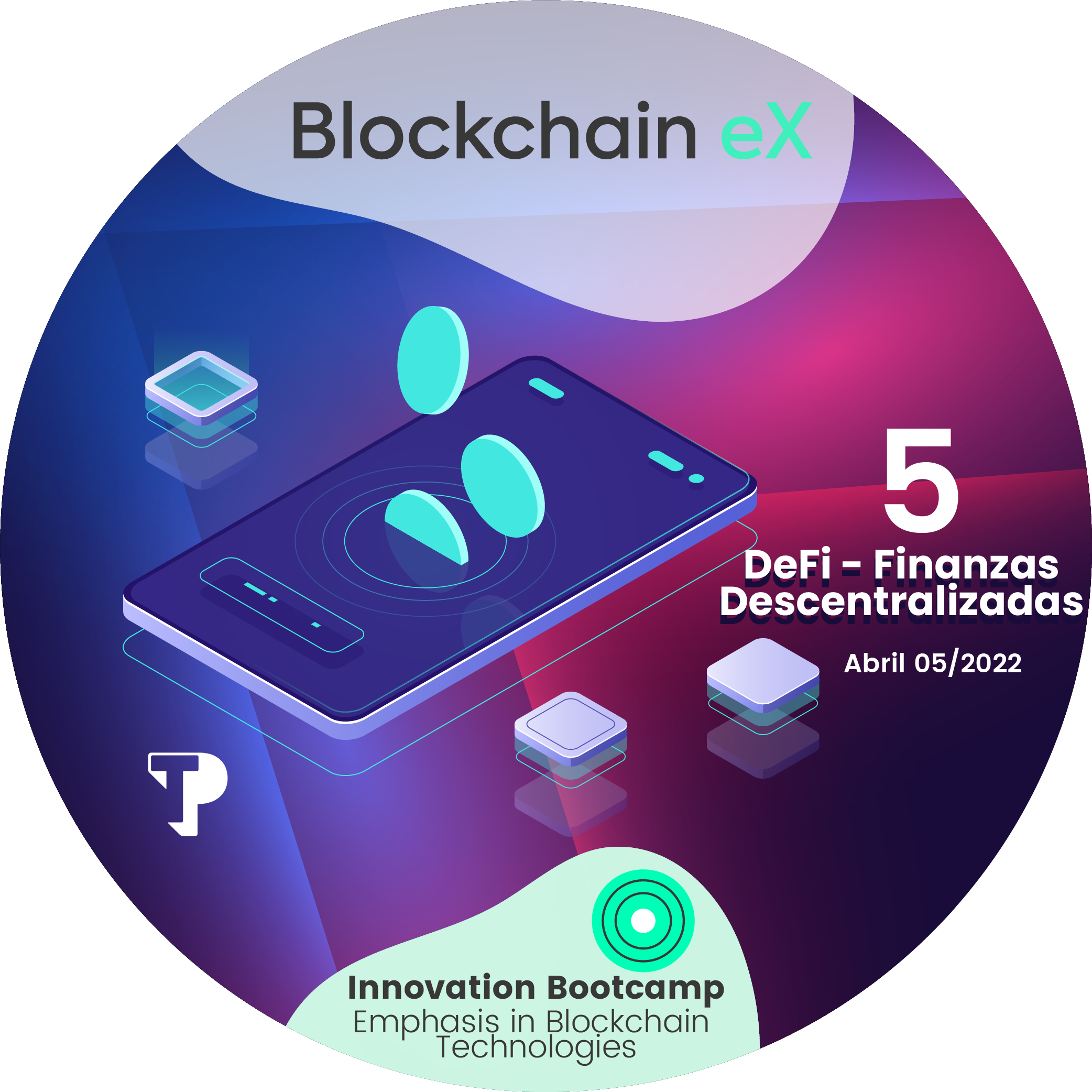 #5 TP - DeFi, Finanzas Descentralizadas - Blockchain eX  - Abril 05 de 2022 POAP image