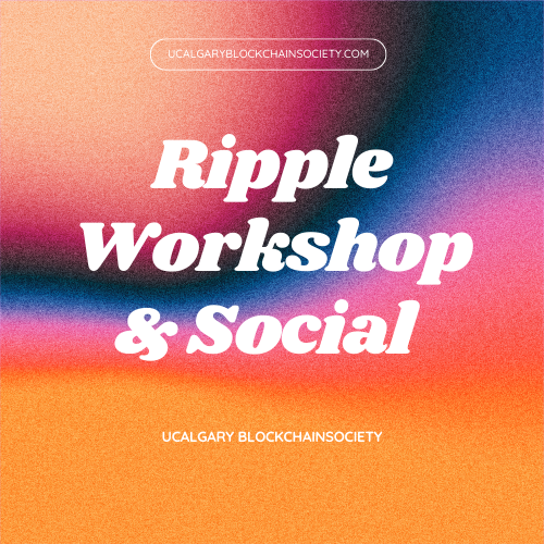UCalgary Blockchain Society - Ripple Workshop & Social POAP POAP image
