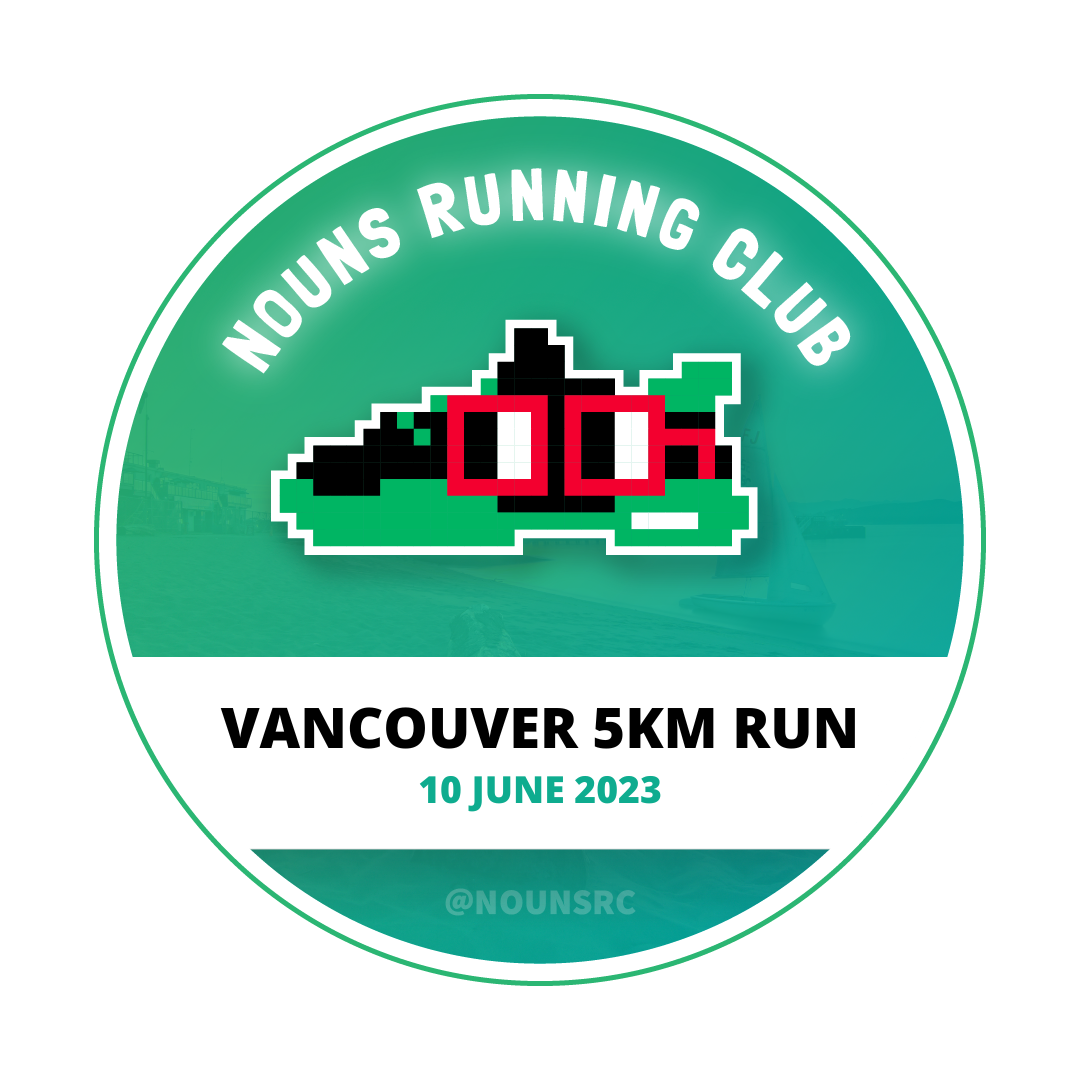 Nouns Running Club - Vancouver 5KM Run [10 June 2023] POAP image