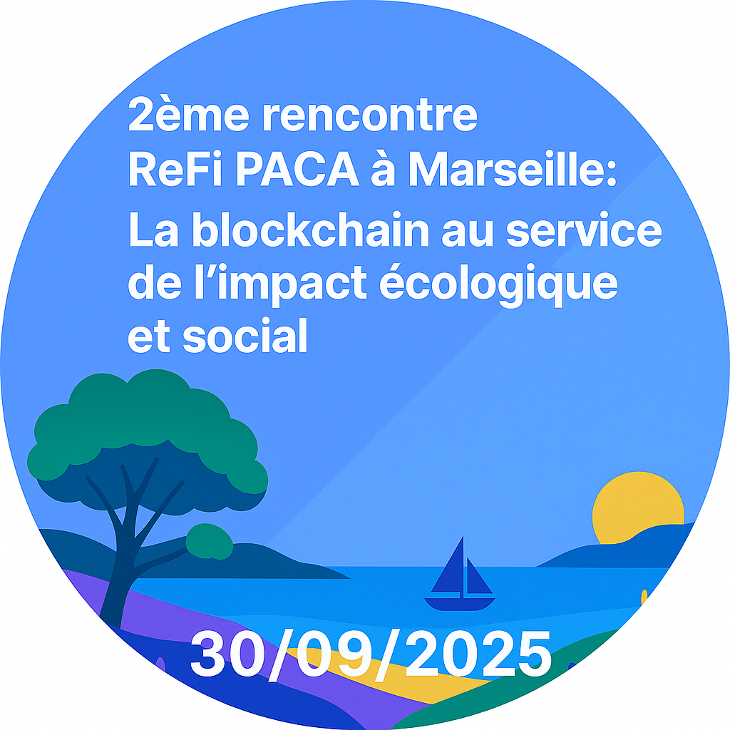 2éme rencontre ReFi PACA à Marseille: La blockchain au service de l'impact écologique et social POAP image