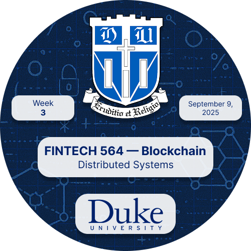Duke - Fintech 564 - Blockchain - Fall 2025 - Week 3 POAP image