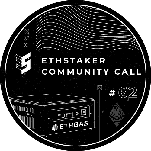 EthStaker Community Call #62: EthGas