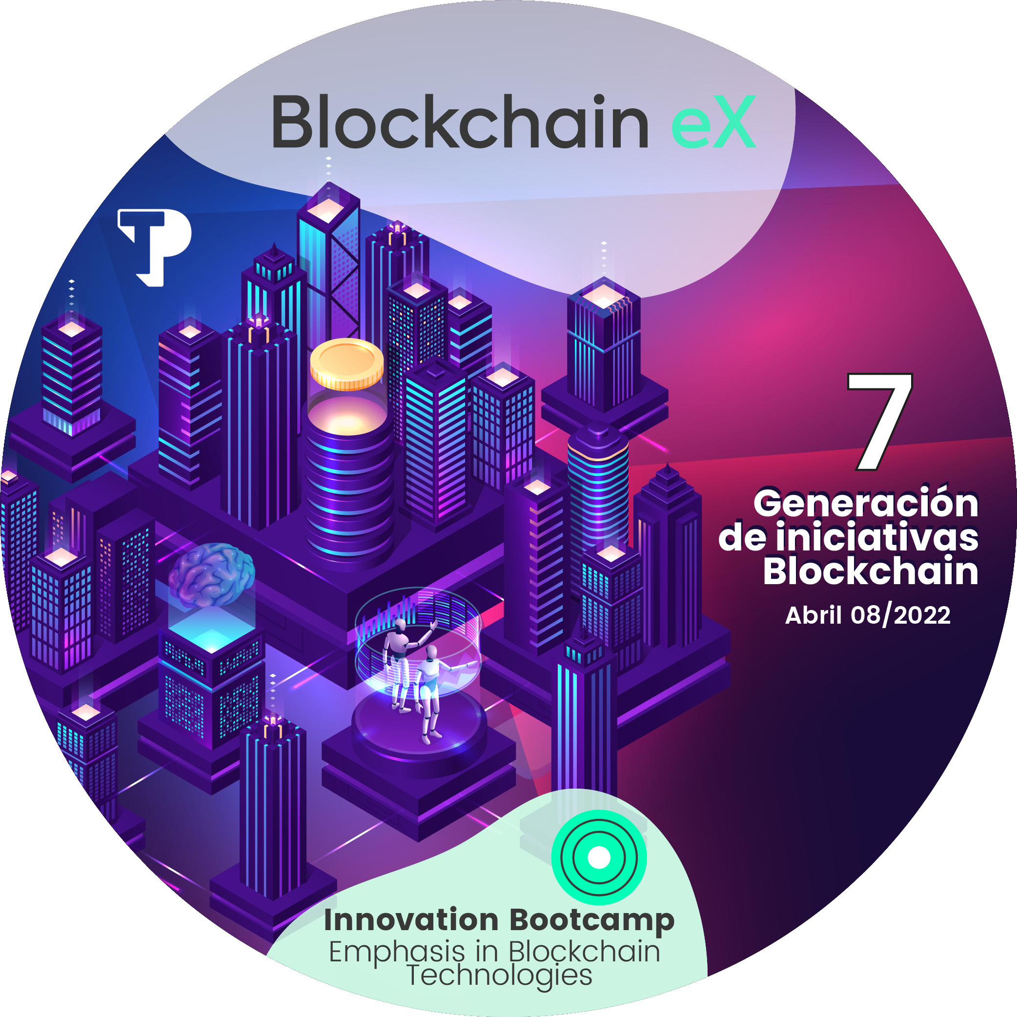 #7 TP - Generación de iniciativas - Blockchain eX  - Abril 06 de 2022 POAP image
