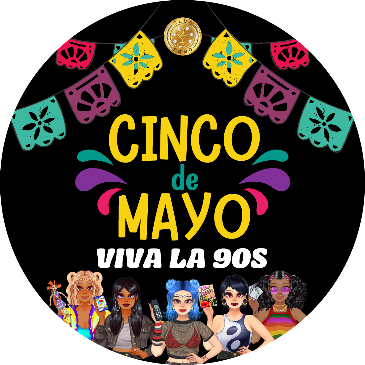 Viva La 90s - Cinco De Mayo Party POAP image