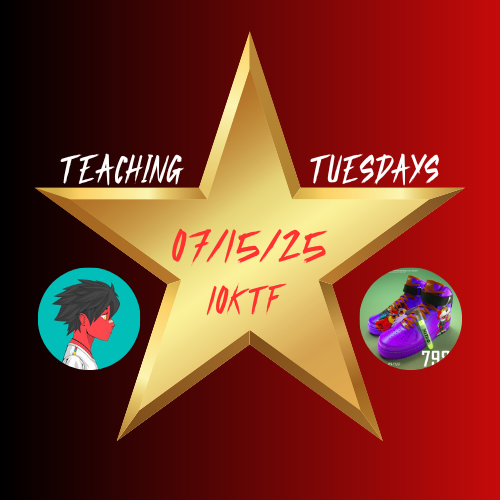 10KTF Teaching Tuesdays 07/15/25
