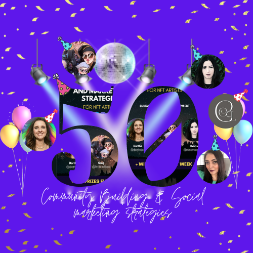 50th Episode | Community Building & Social Strategies for NFT Artists Twitter Space POAP image