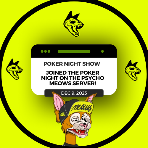Poker Night Show by Psycho MEOWS ~ Dec 9, 2023 POAP image