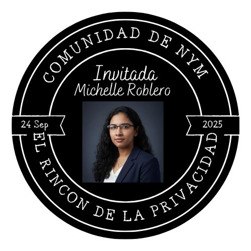 📣 ¡Episodio 30!: "El rincón de la Privacidad" - Michelle Roblero POAP image