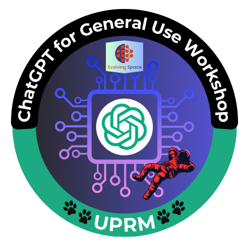 "ChatGPT for General Use" - Workshop by Evolving Space-UPRM Chapter POAP image