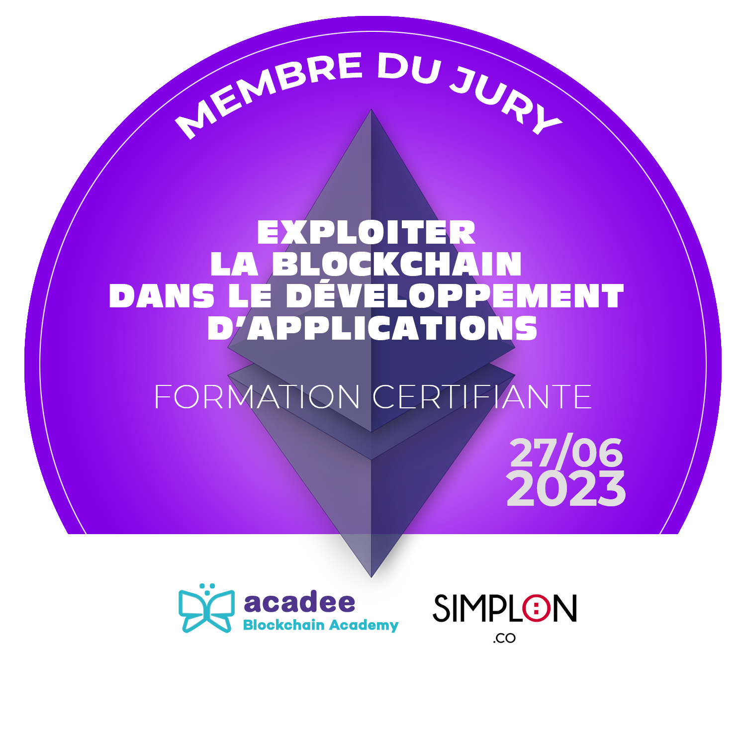 JURY / FORMATION ACADEE : EXPLOITER LA BLOCKCHAIN DANS LE DÉVELOPPEMENT D’APPLICATIONS - 27/06/2023 POAP image