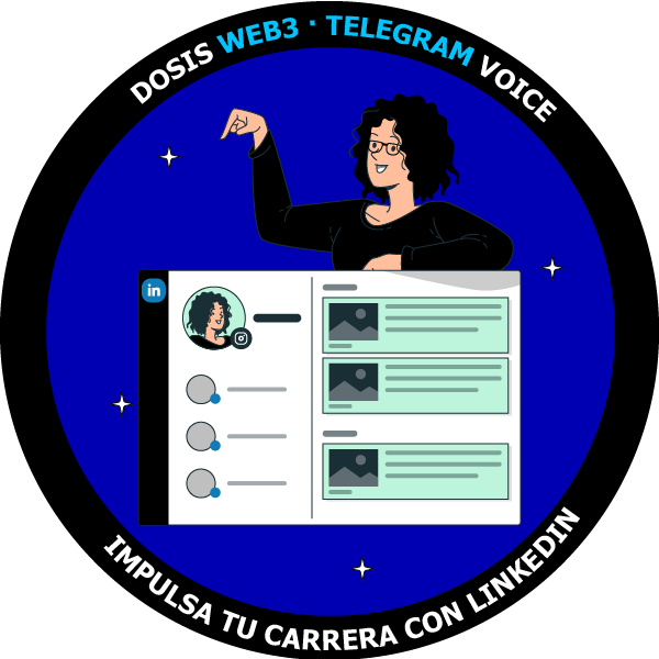 Dosis WEB3 Telegram Voice - Impulsa tu carrera con LinkedIn: ABC de optimización POAP image