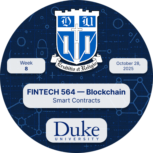 Duke - Fintech 564 - Blockchain - Fall 2025 - Week 8 POAP image