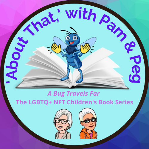 'About That,' with Pam & Peg: A Bug Travels Far POAP image