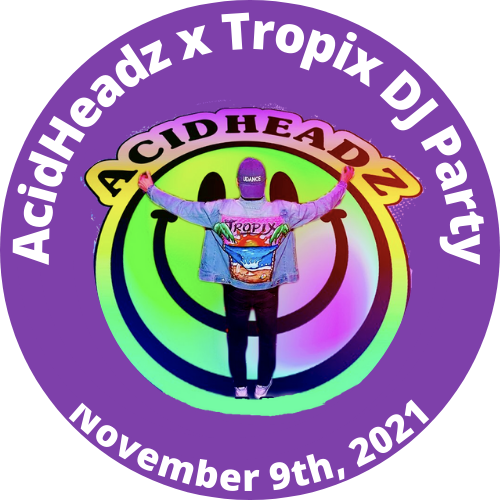 AcidHeadz x Tropix DJ Party - November 9th, 2021 POAP image