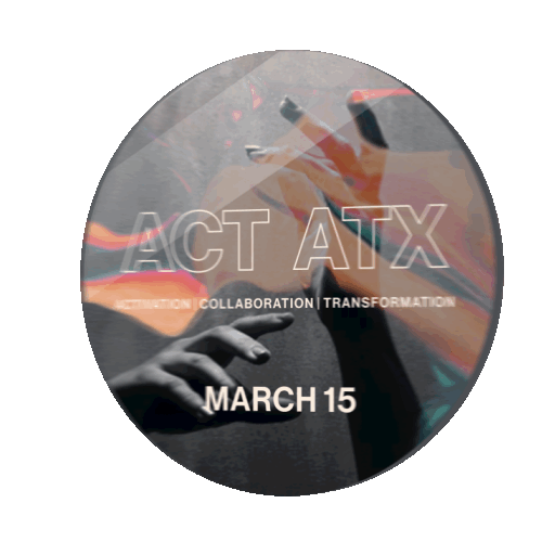 ACT ATX:  ACTIVATION. COLLABORATION. TRANSFORMATION. POAP image