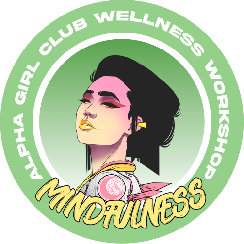 Alpha Girl Club: Wellness Workshop #1 - Mindfulness POAP image