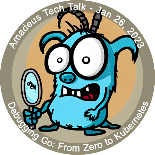 Amadeus Dev Community Tech Talk - Debugging Go: from zero to Kubernetes POAP image