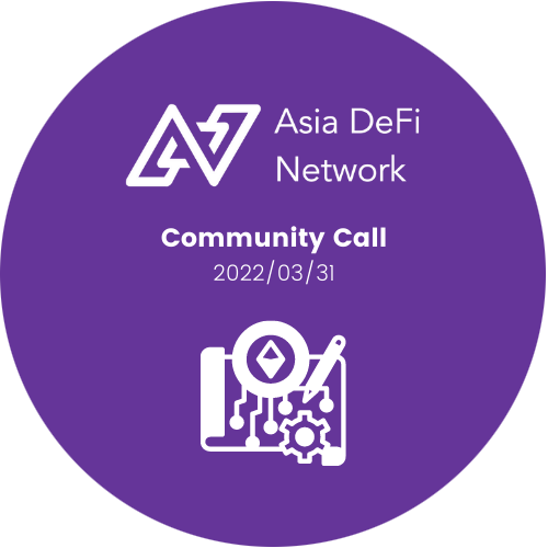 Asia DeFi Network Community Call 2022/03/31 POAP image