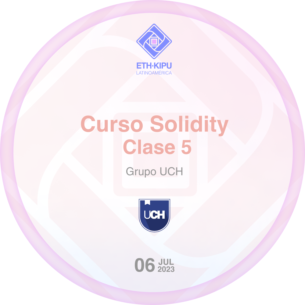 Clase #5 - Solidity 2023 - ETH Kipu UCH POAP image