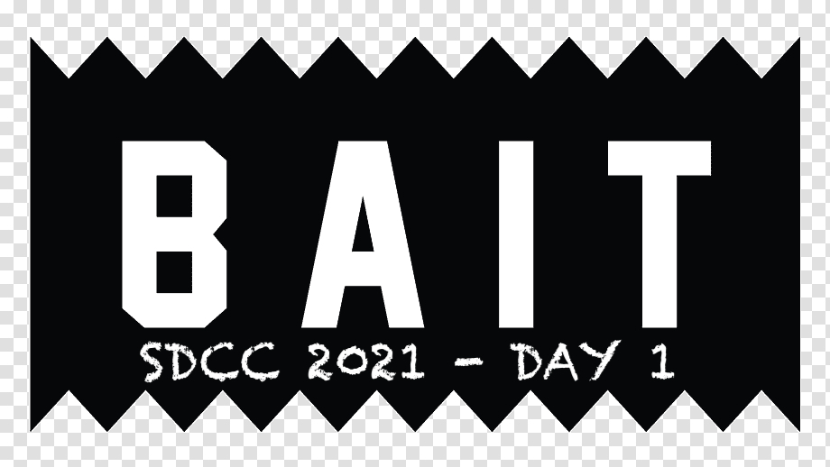 Bait SDCC 2021 DAY 1 POAP image