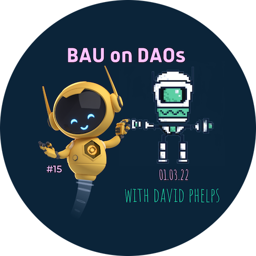 Bau on DAOs Season 1 Episode 15 w/ David Phelps POAP image