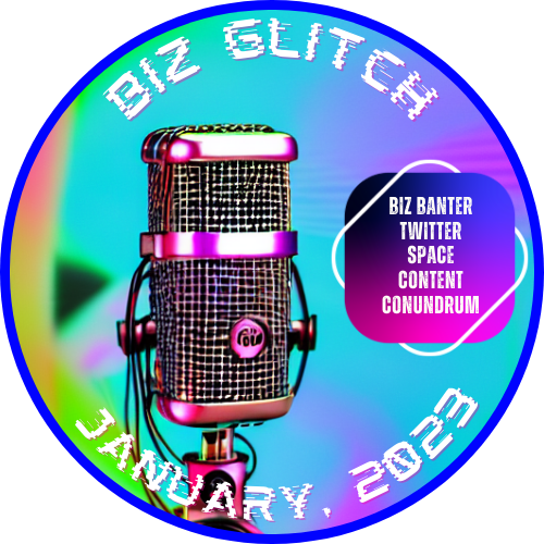 Biz Glitch Twitter Spaces - Content Conundrum POAP image