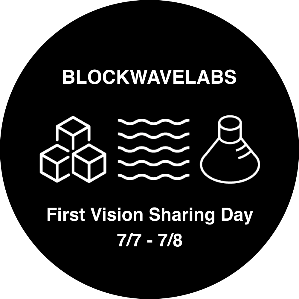 Block Wave Labs First Vision Sharing Day (2022.07.07. - 2022.07.08.) POAP image