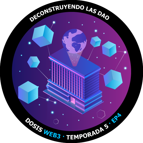 Dosis WEB3 Temp3 Ep4 - Deconstruyendo las DAO POAP image