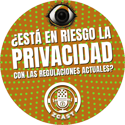 ¿Está en riesgo la privacidad con las regulacionesactuales? - Zcast Live #3 POAP image