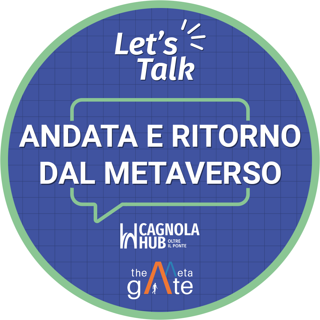 Cagnola Hub - Let’s Talk "Andata e ritorno dal Metaverso" POAP image