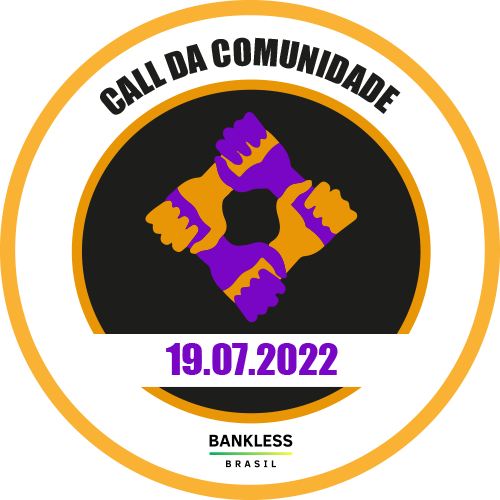 Call da Comunidade Bankless BR DAO #46 POAP image