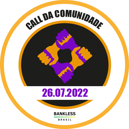 Call da Comunidade Bankless BR DAO #47 POAP image
