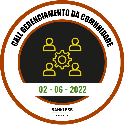 Call da Guilda de Gerenciamento da Comunidade da Bankless BR DAO — 02/06/2022 POAP image