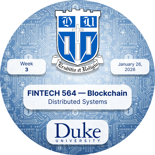 Duke - Fintech 564 - Blockchain - Spring 2026 - Week 3 POAP image