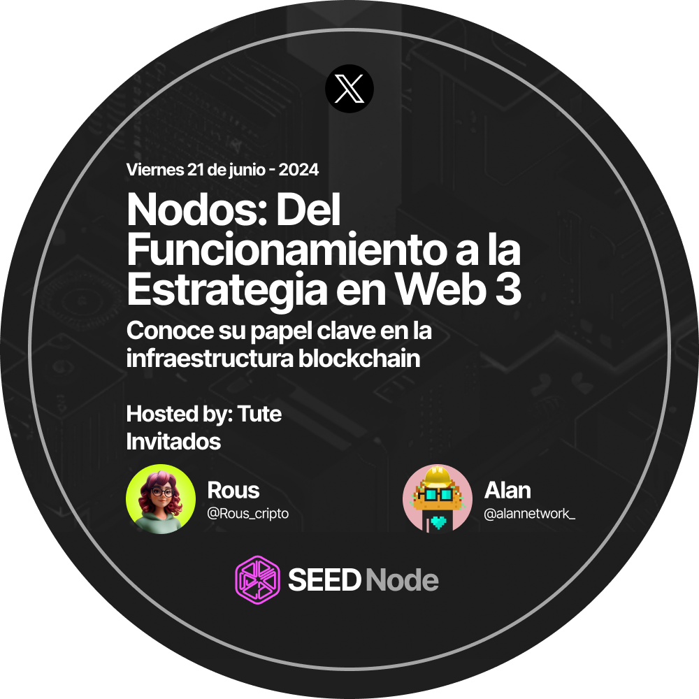 Nodos: Del Funcionamiento a la Estrategia | X space | SEEDNode POAP image