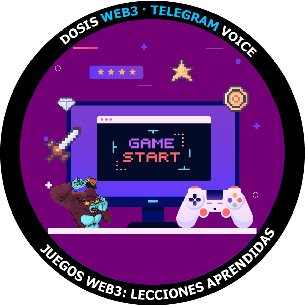 Dosis WEB3 Telegram Voice - Juegos Web3: Lecciones aprendidas y perspectivas para el futuro POAP image
