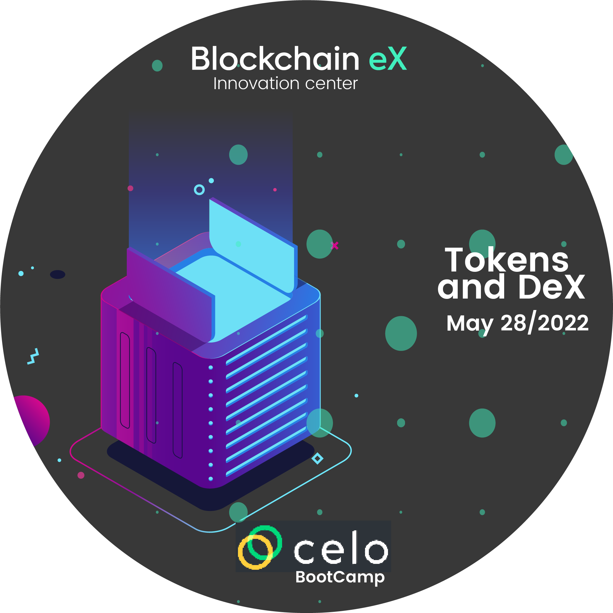 Celo & Blockchain eX Bootcamp - #3 - Tokens and DeX - Mayo 28/2022 POAP image