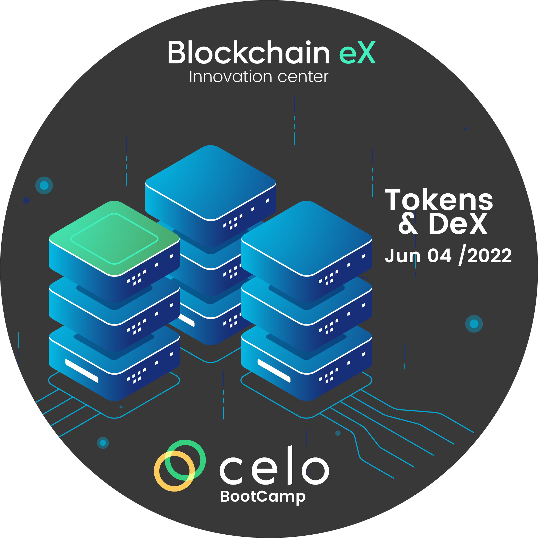 Celo & Blockchain eX Bootcamp - #4 - Tokens and DeX 2 - Junio 04/2022 POAP image