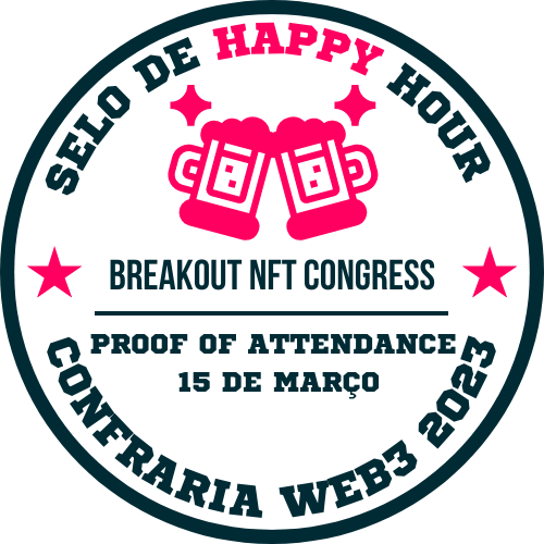 Confraria Web 3.0 - São Paulo - 15 de Março de 2023 - Edição Happy Hour - Breakout NFT Congress POAP image